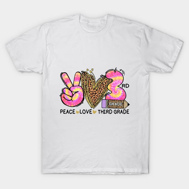 Peace Love Third Grade Funny Tie Dye Student Teacher T-Shirt by wfmacawrub